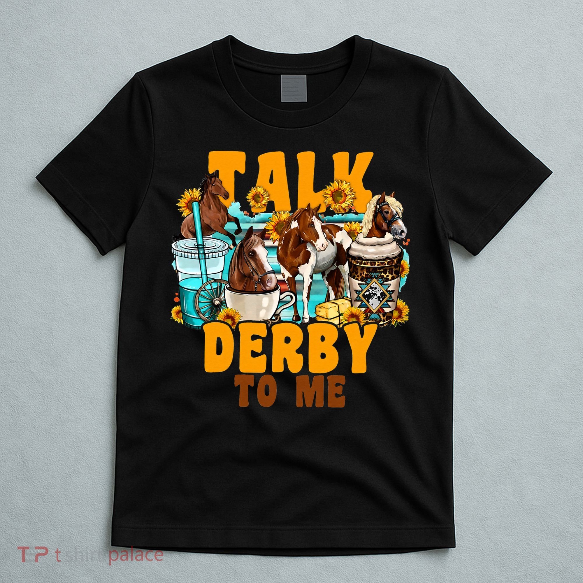 Talk Derby To Me Horse Western Horses Coffee Cups T-Shirt