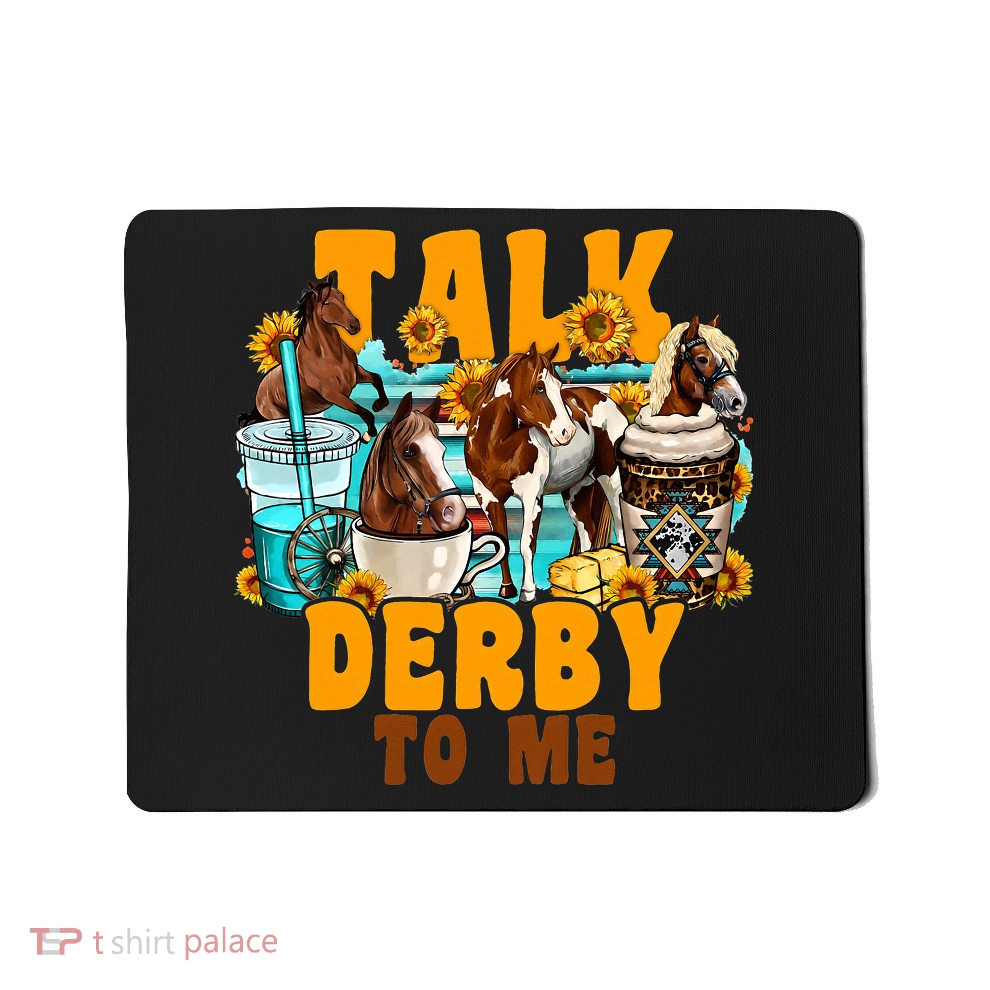 Talk Derby To Me Horse Western Horses Coffee Cups Mousepad