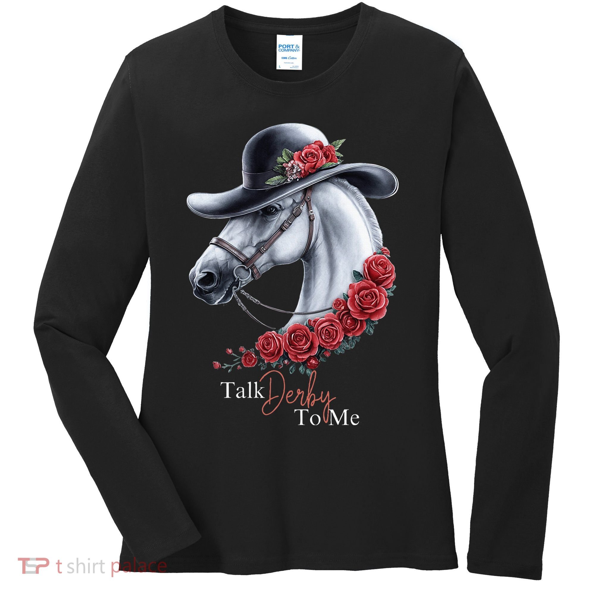 Talk Derby To Me Horse Racing Lover Derby Day Women's Long Sleeve Shirt