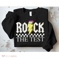 Testing Day Teacher Student Motivational Rock The Test  Sweatshirt thumb 2