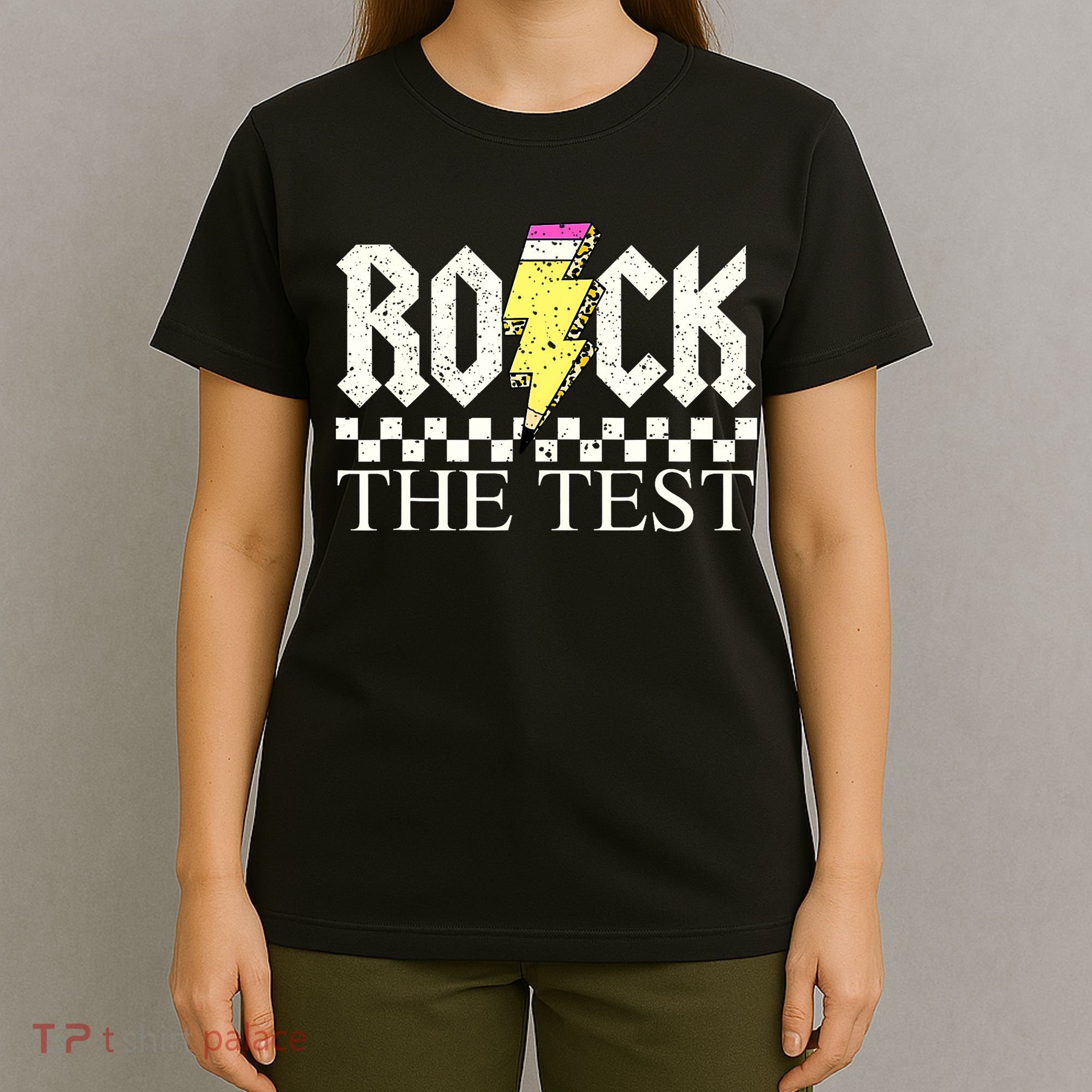 Testing Day Teacher Student Motivational Rock The Test  T-Shirt