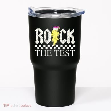 Testing Day Teacher Student Motivational Rock The Test  Tumbler