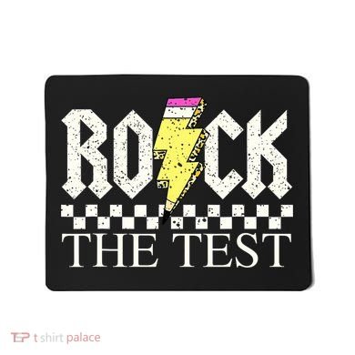 Testing Day Teacher Student Motivational Rock The Test  Mousepad