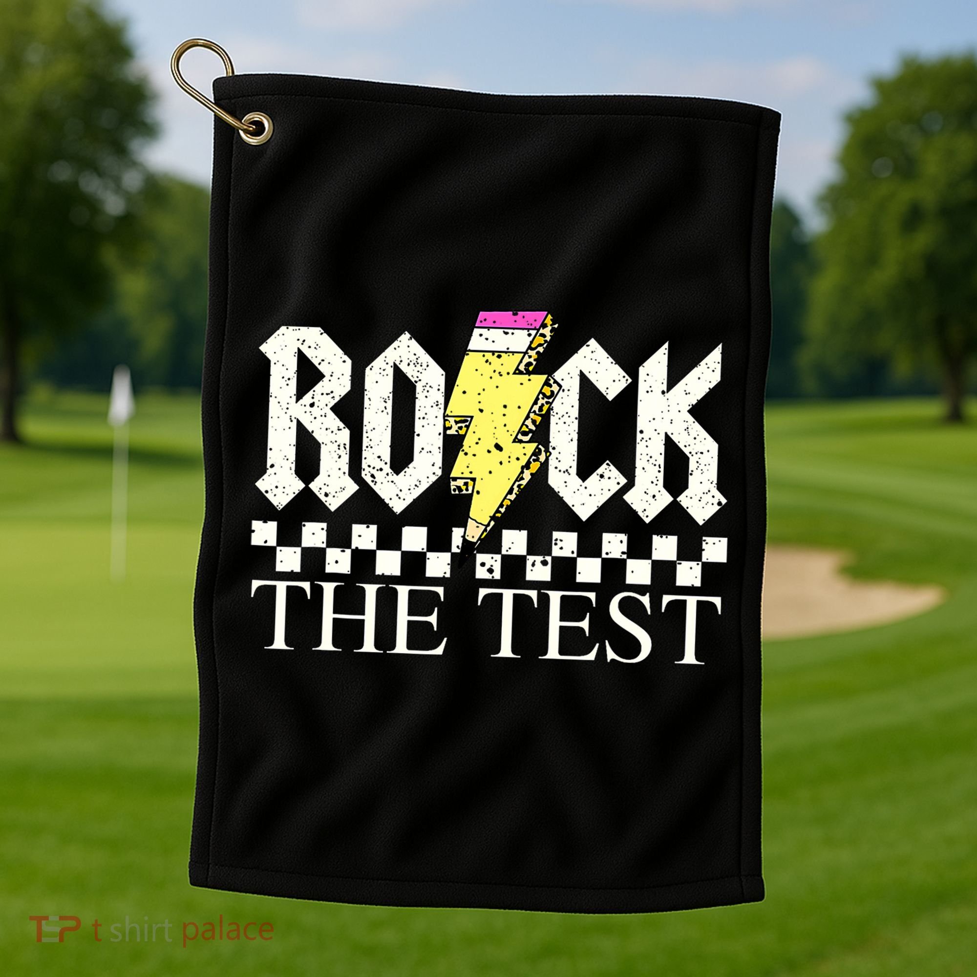 Testing Day Teacher Student Motivational Rock The Test  Golf Towel