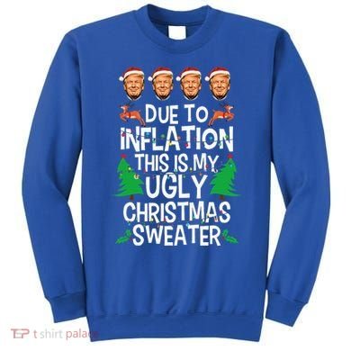 Trump Due To Inflation Ugly Christmas Sweaters Sweatshirt