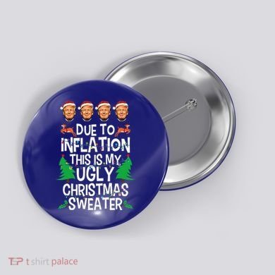 Trump Due To Inflation Ugly Christmas Sweaters Button