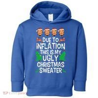 Trump Due To Inflation Ugly Christmas Sweaters Toddler Hoodie thumb 0