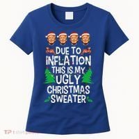 Trump Due To Inflation Ugly Christmas Sweaters Women's T-Shirt thumb 0
