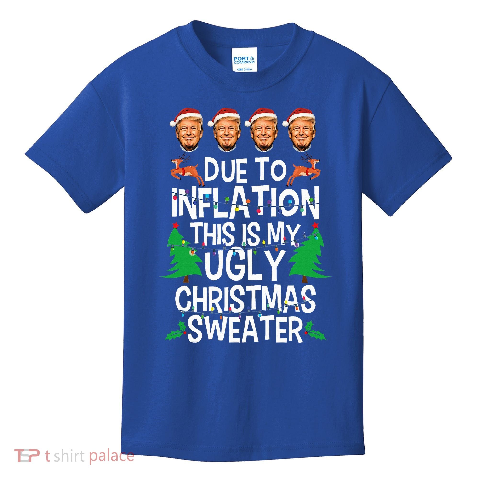Trump Due To Inflation Ugly Christmas Sweaters Kids T-Shirt