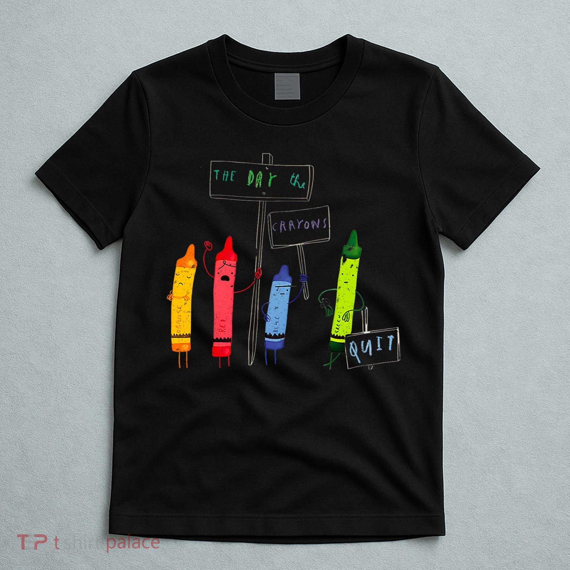 The Day The Crayons Quit Birthday Decorations Funny T-Shirt