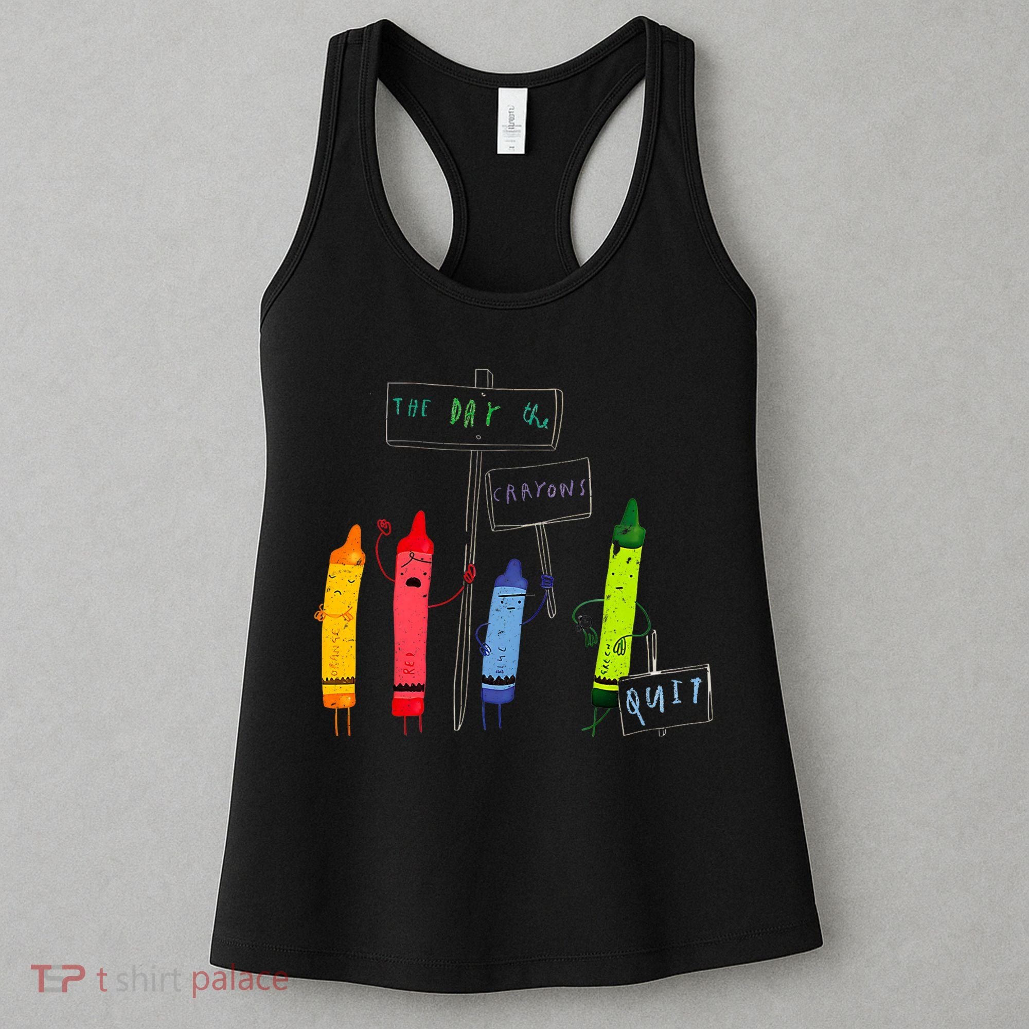 The Day The Crayons Quit Birthday Decorations Funny Women's Tank Top