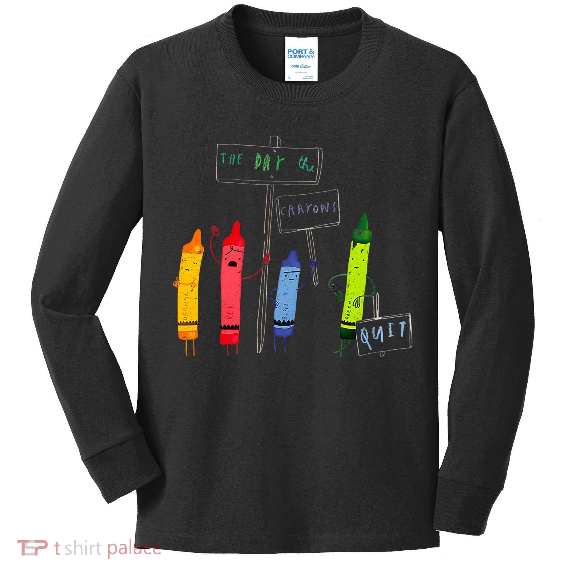 The Day The Crayons Quit Birthday Decorations Funny Kids Long Sleeve Shirt
