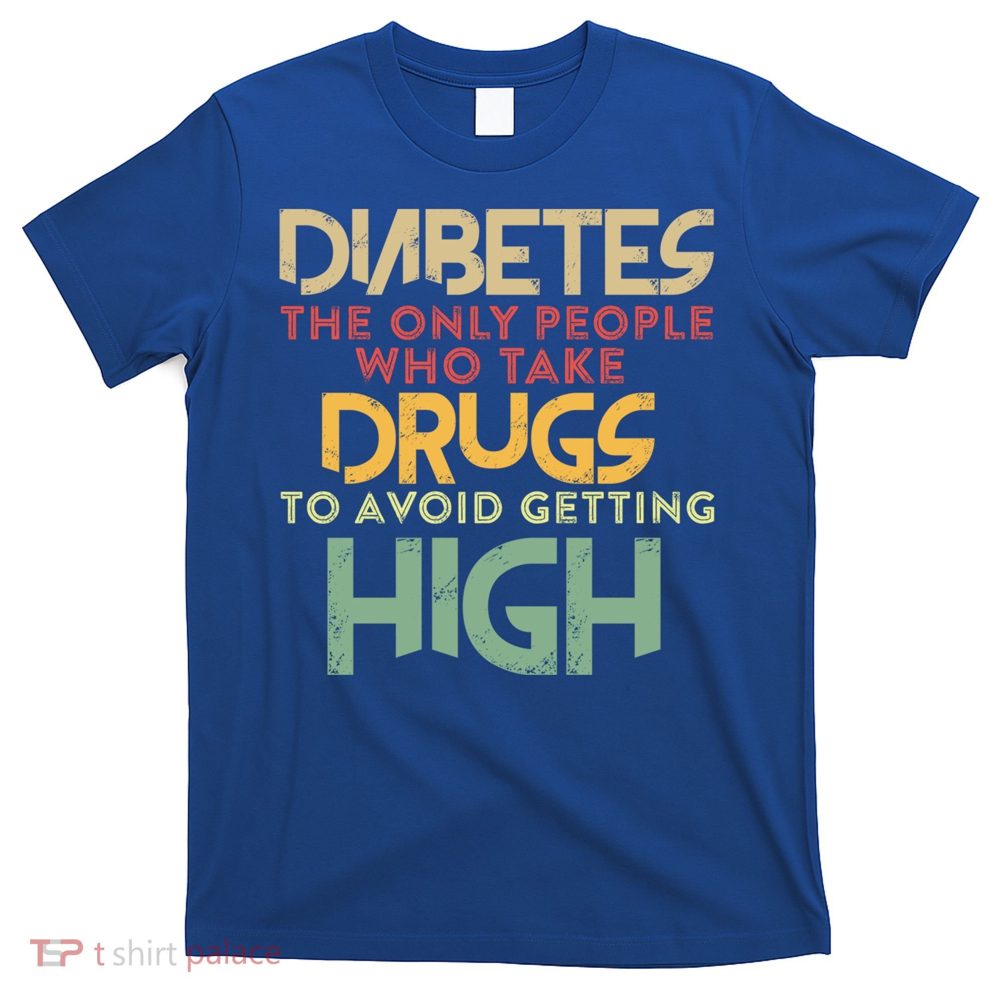 T1d Diabetic Type 1 Diabetes Awareness Funny Gift T-Shirt