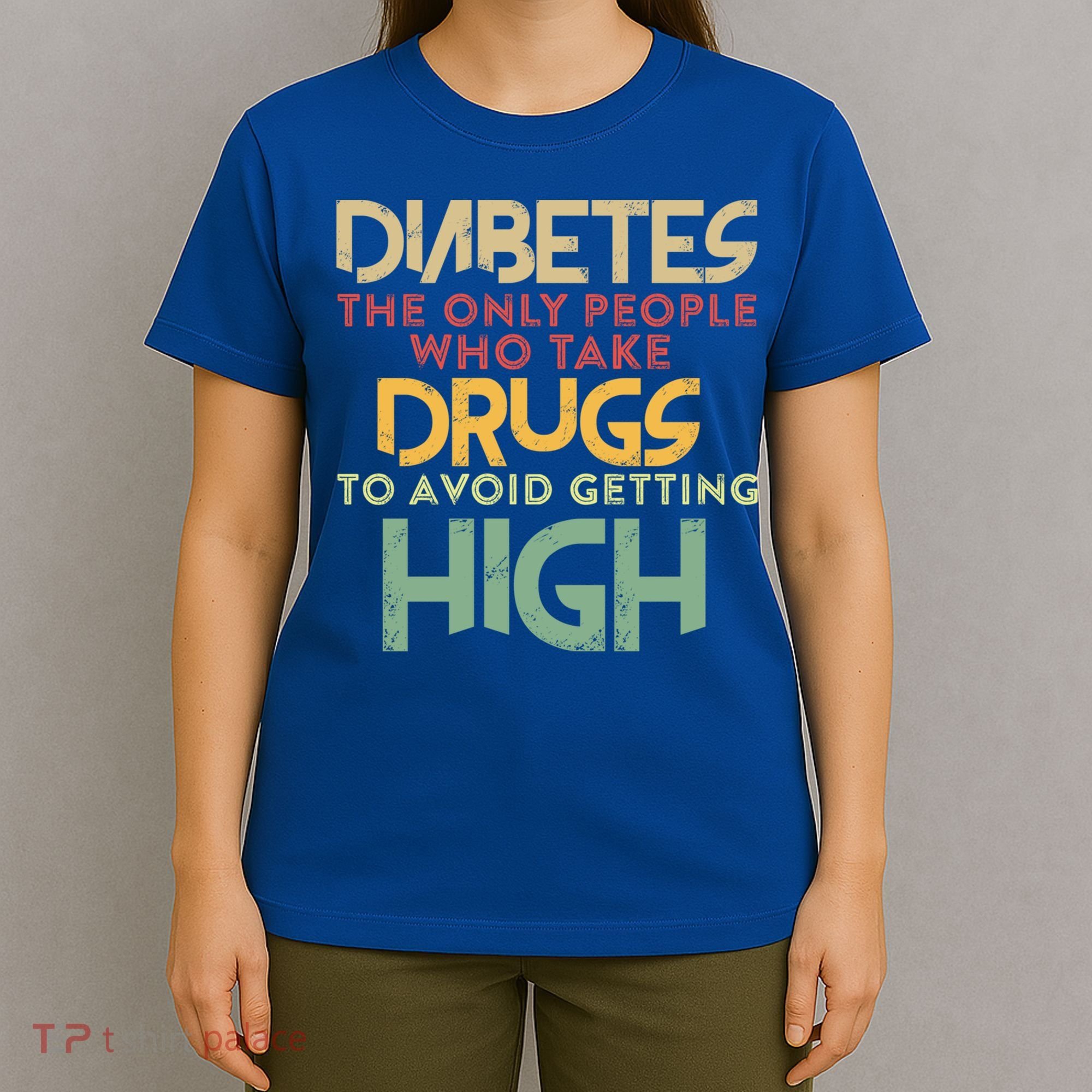 T1d Diabetic Type 1 Diabetes Awareness Funny Gift T-Shirt