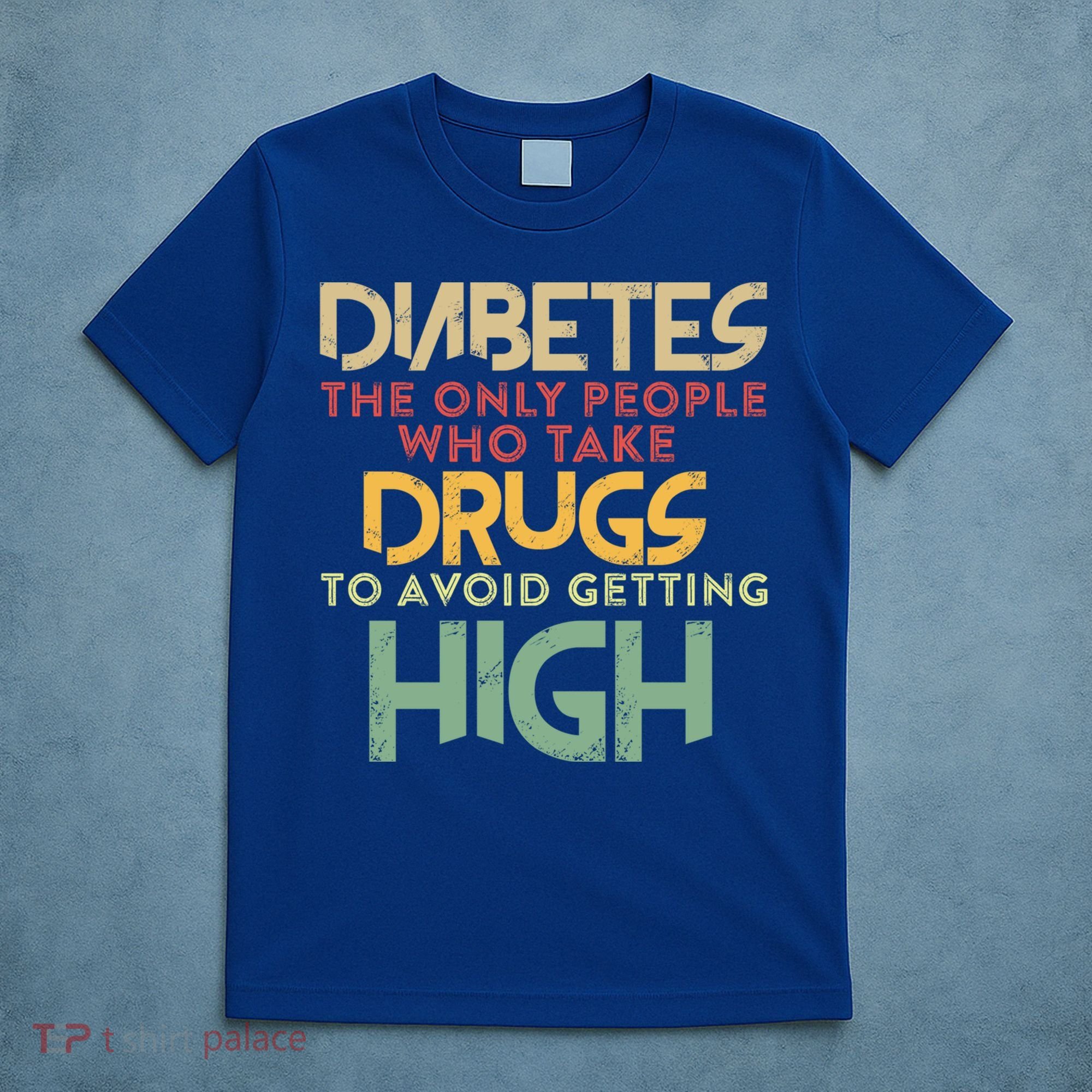 T1d Diabetic Type 1 Diabetes Awareness Funny Gift T-Shirt