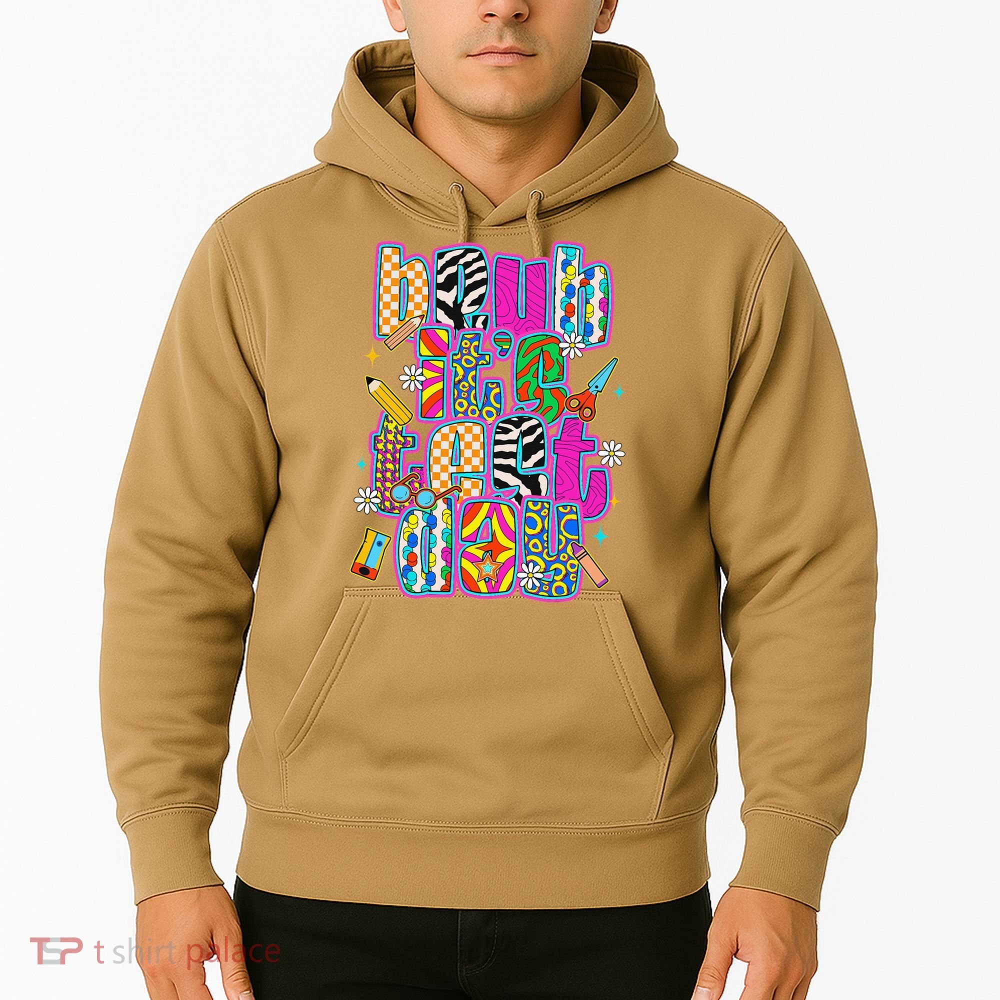 Test Day Teacher Motivation Rock The Test Bruh Its Test Day Hoodie