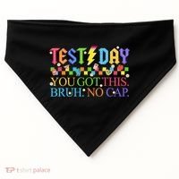 Test Day Teacher Bruh Its Test Day You Got This Bruh No Cap USA-Made Doggie Bandana thumb 0