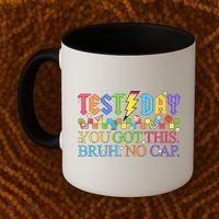 Test Day Teacher Bruh Its Test Day You Got This Bruh No Cap Coffee Mug thumb 2