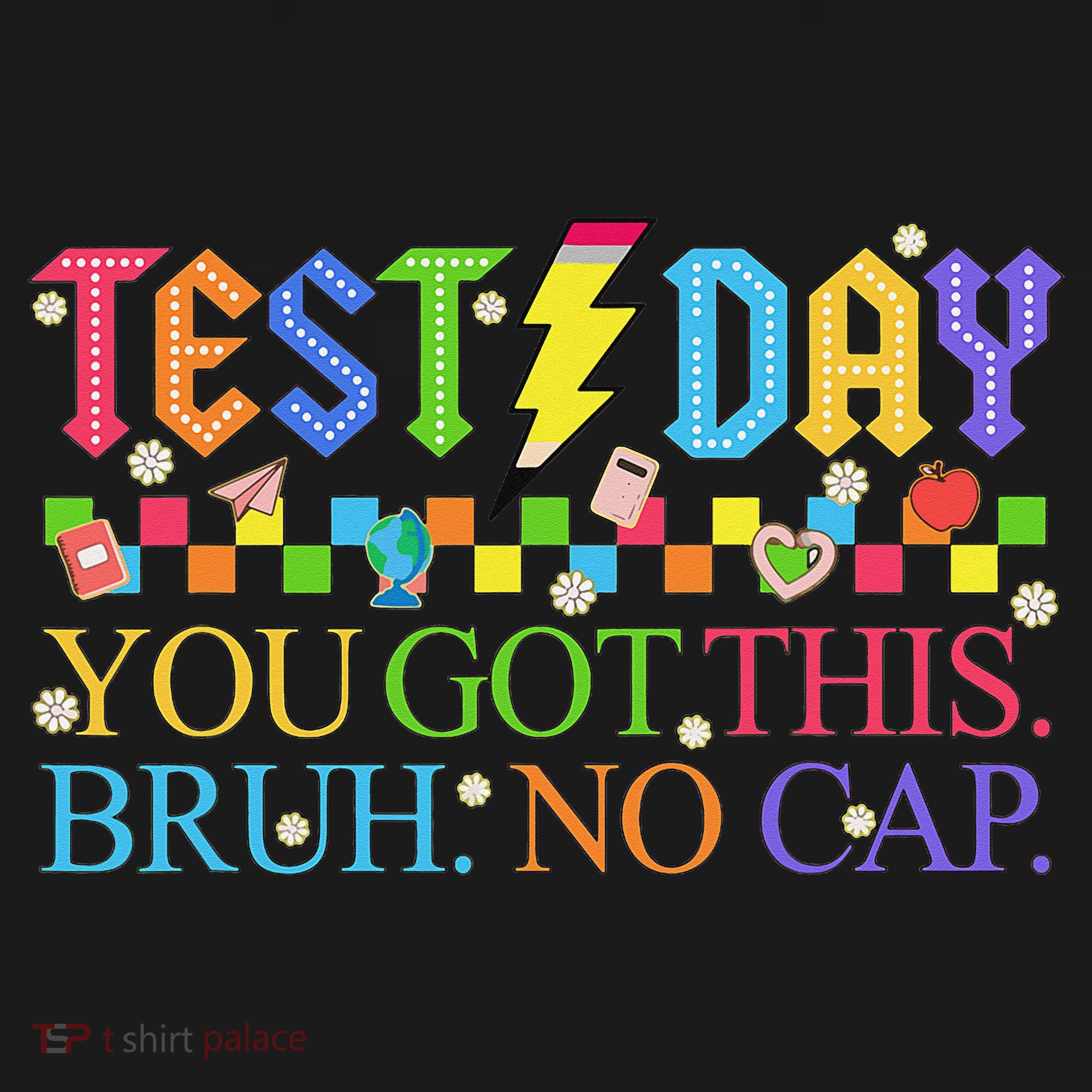 Test Day Teacher Bruh Its Test Day You Got This Bruh No Cap Women's Hoodie
