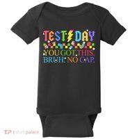 Test Day Teacher Bruh Its Test Day You Got This Bruh No Cap Baby Bodysuit thumb 0