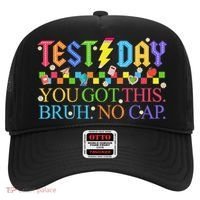Test Day Teacher Bruh Its Test Day You Got This Bruh No Cap Hat thumb 0