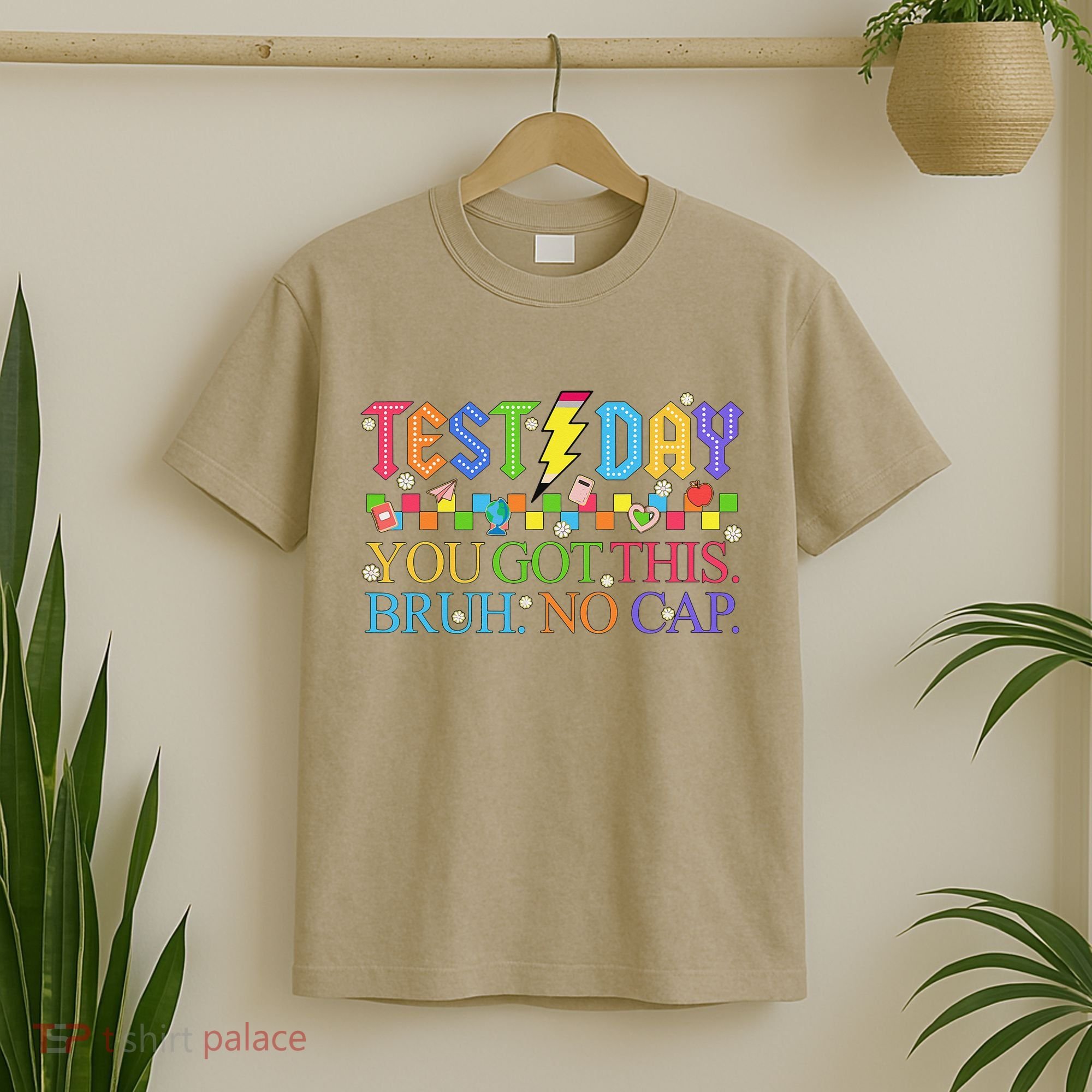 Test Day Teacher Bruh Its Test Day You Got This Bruh No Cap T-Shirt