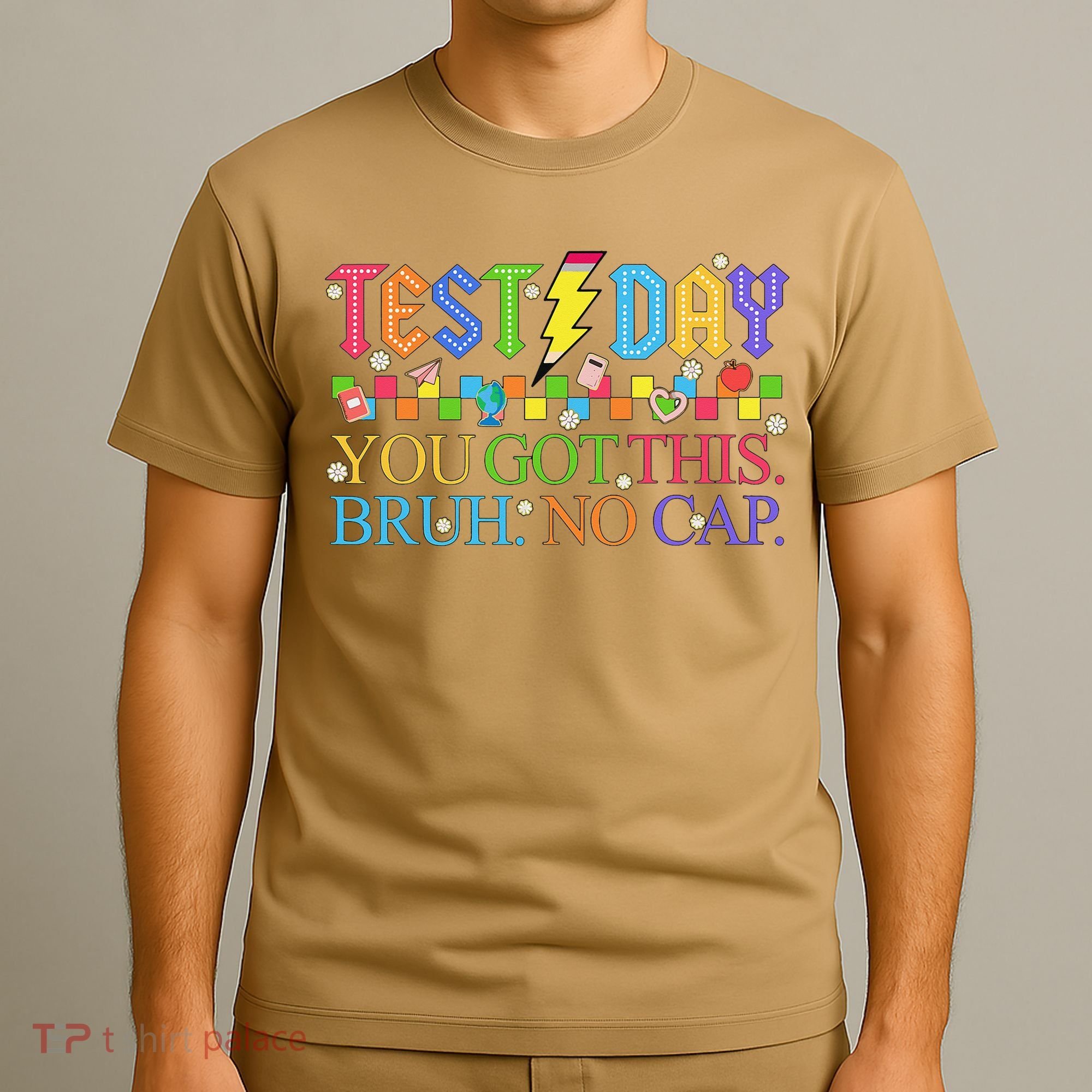 Test Day Teacher Bruh Its Test Day You Got This Bruh No Cap T-Shirt