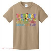 Test Day Teacher Bruh Its Test Day You Got This Bruh No Cap Kids T-Shirt thumb 0