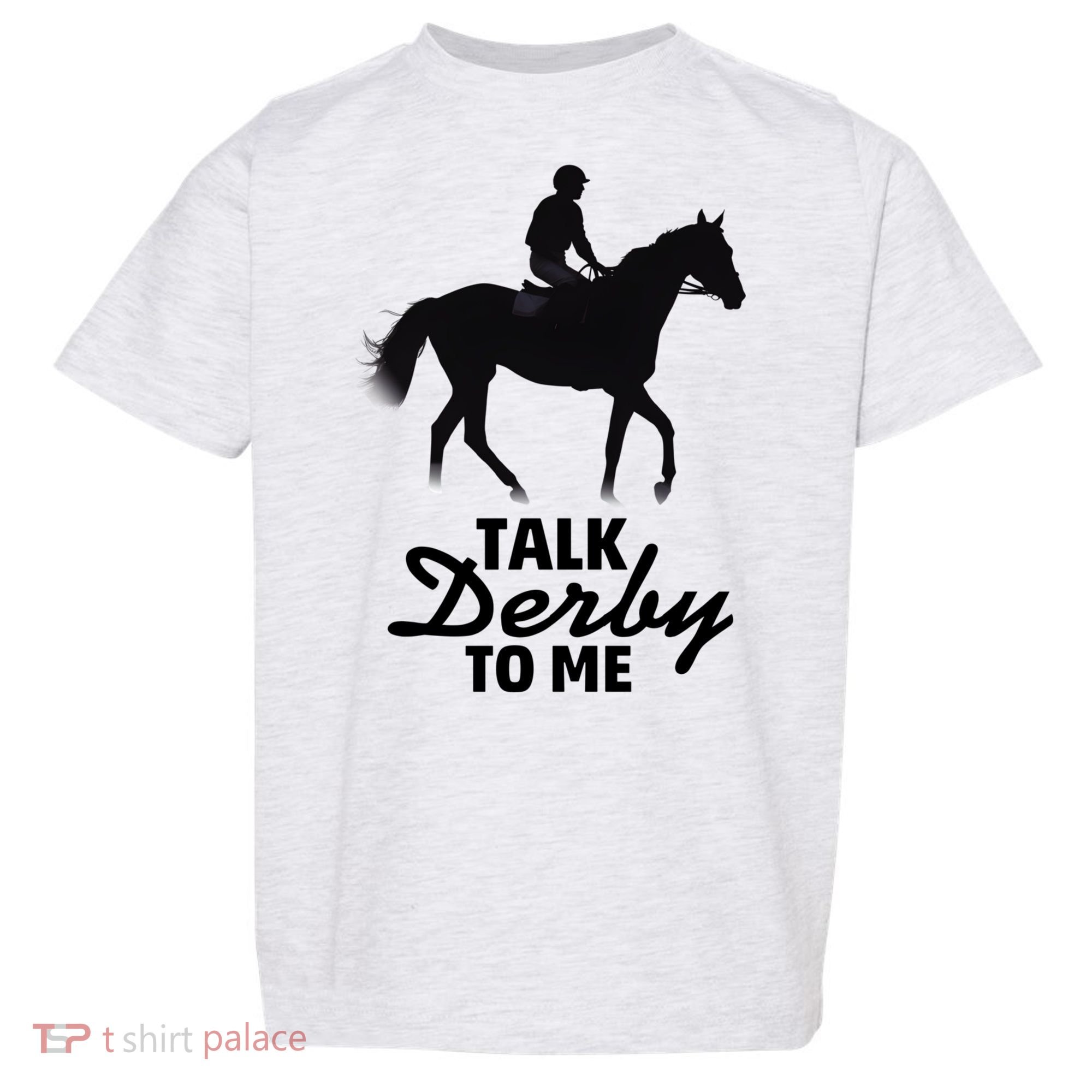 Talk Derby To Me Horse Racing Funny Derby Day Toddler T-Shirt