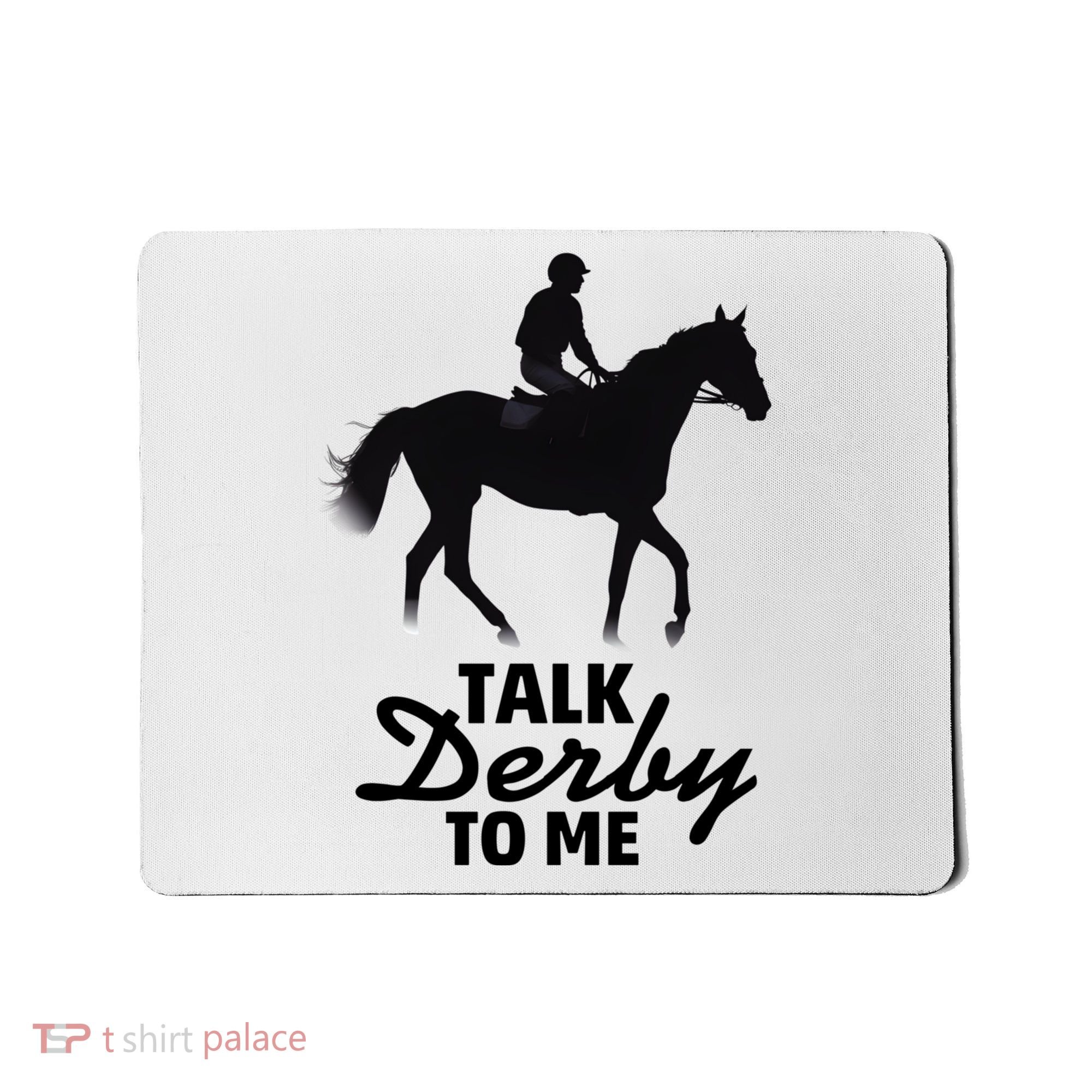 Talk Derby To Me Horse Racing Funny Derby Day Mousepad