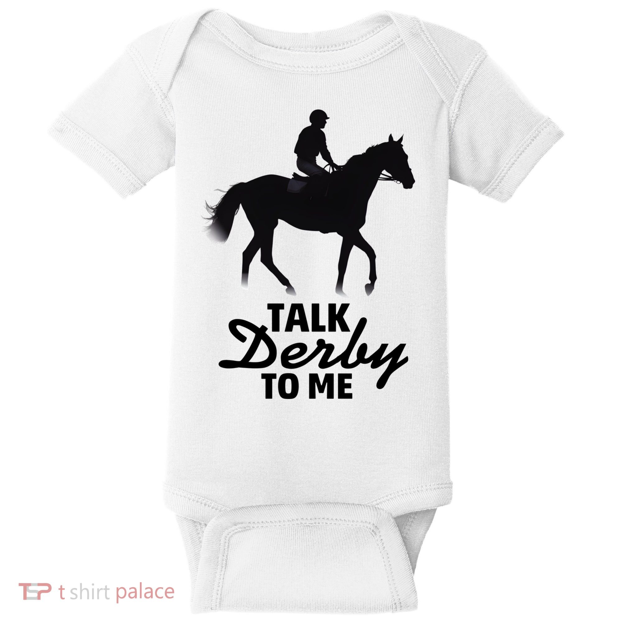 Talk Derby To Me Horse Racing Funny Derby Day Baby Bodysuit
