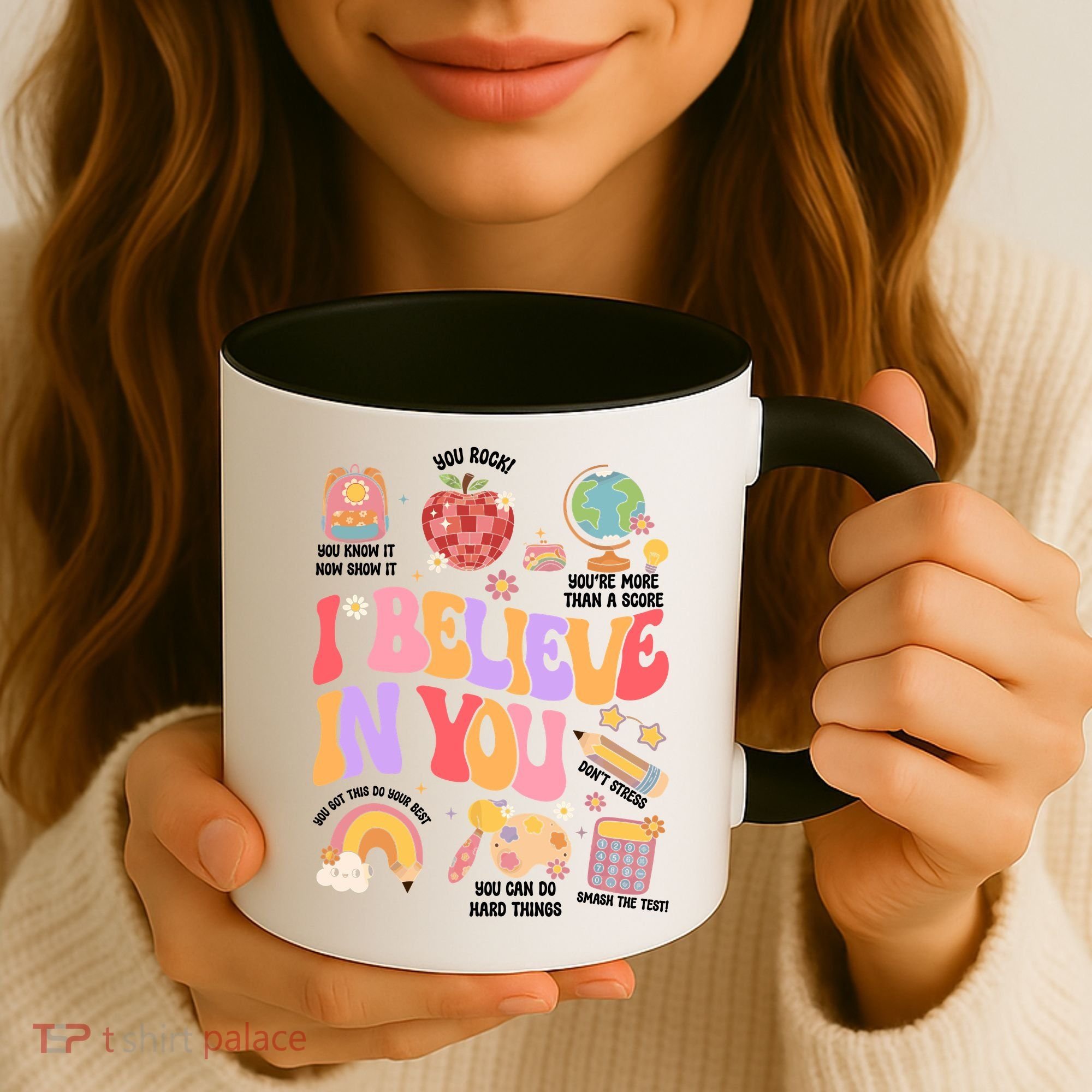 Test Day Teacher I Believe In You School Testing Coffee Mug