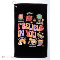 Test Day Teacher I Believe In You School Testing Golf Towel thumb 0