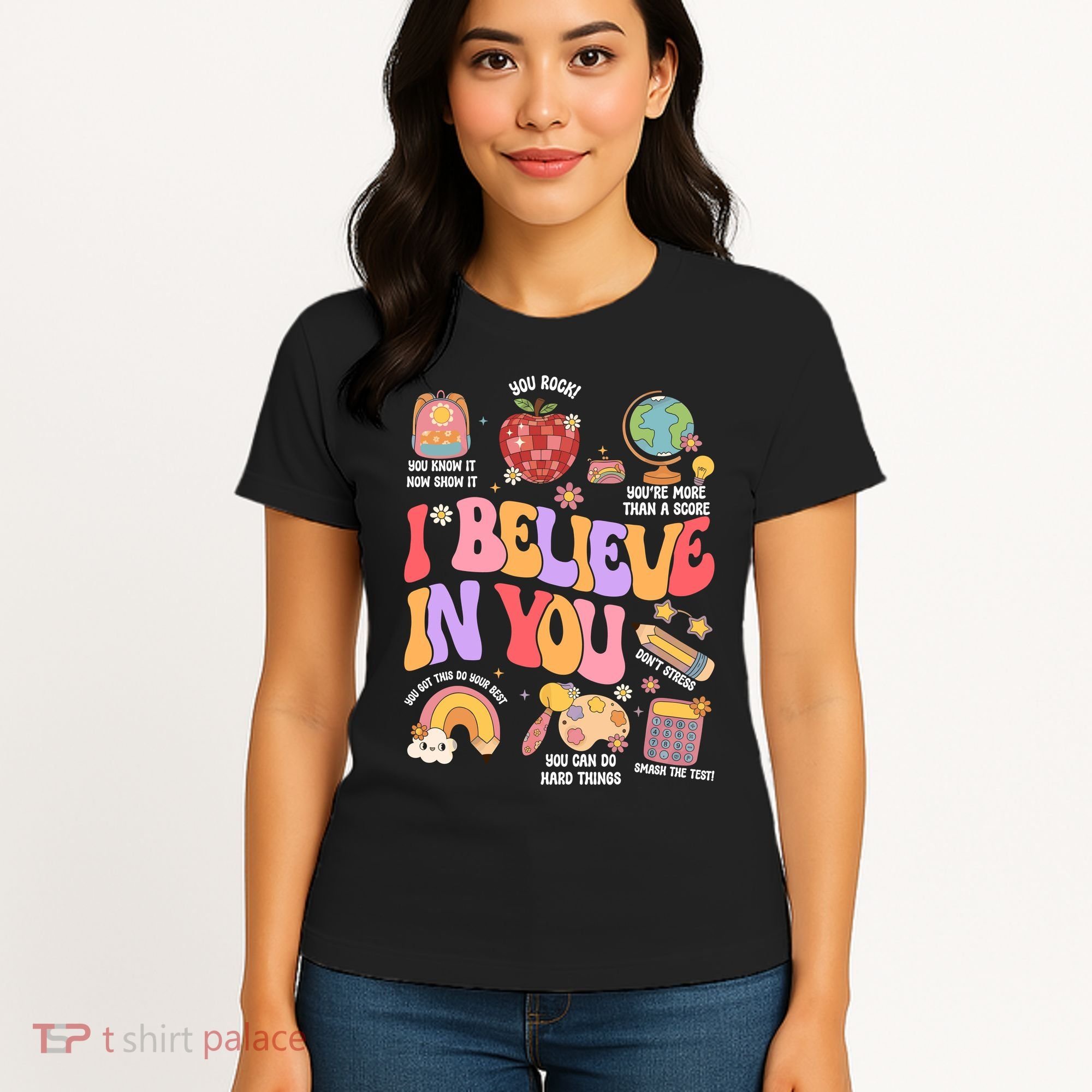 Test Day Teacher I Believe In You School Testing Women's T-Shirt