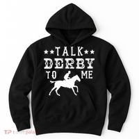 Talk Derby To Me Horse Racing Track Betting Gambling Hoodie thumb 0