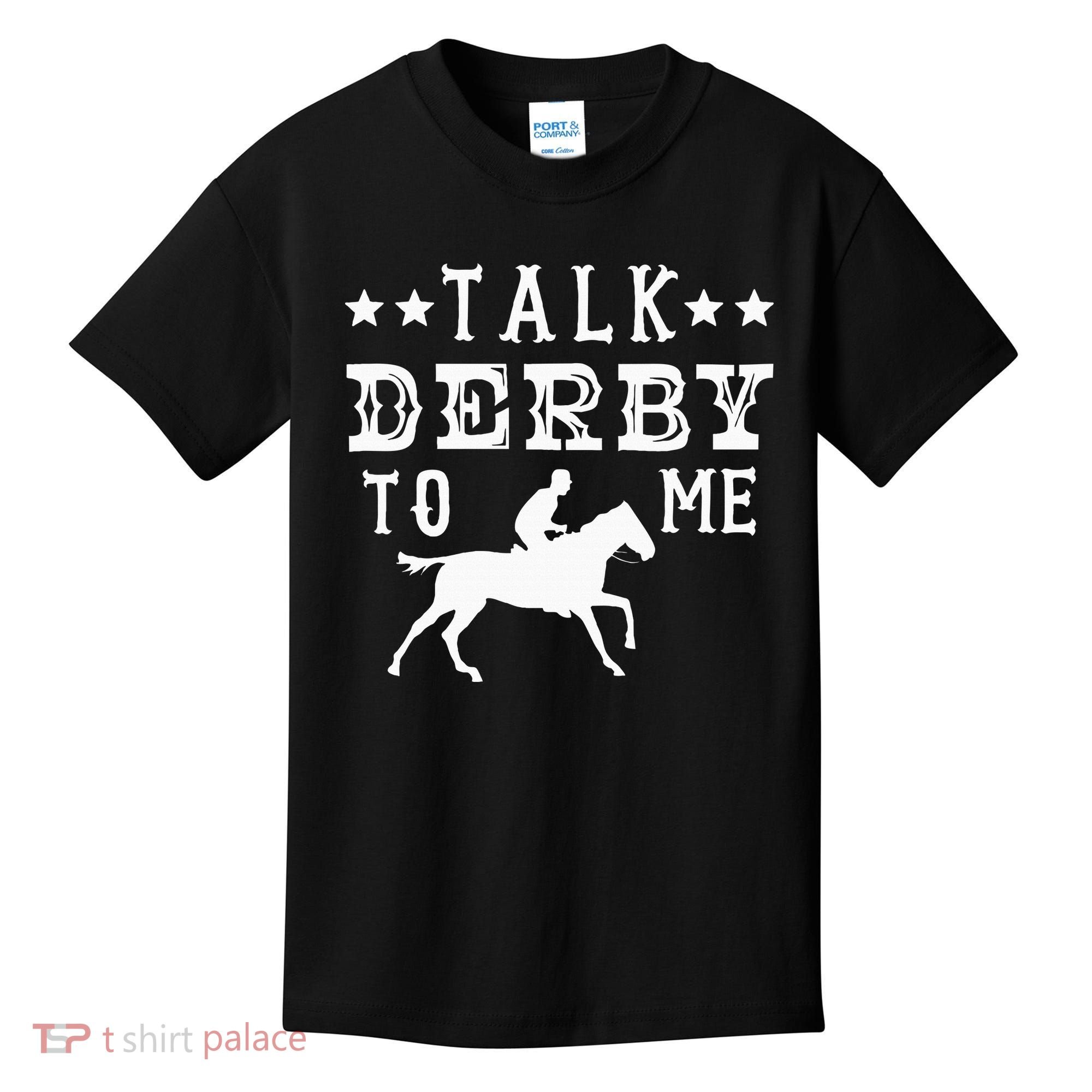 Talk Derby To Me Horse Racing Track Betting Gambling Kids T-Shirt