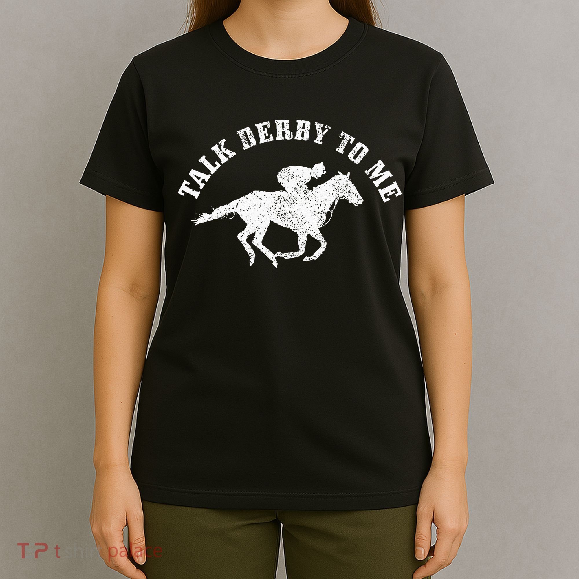 Talk Derby To Me Horse Racing Funny Gift T-Shirt