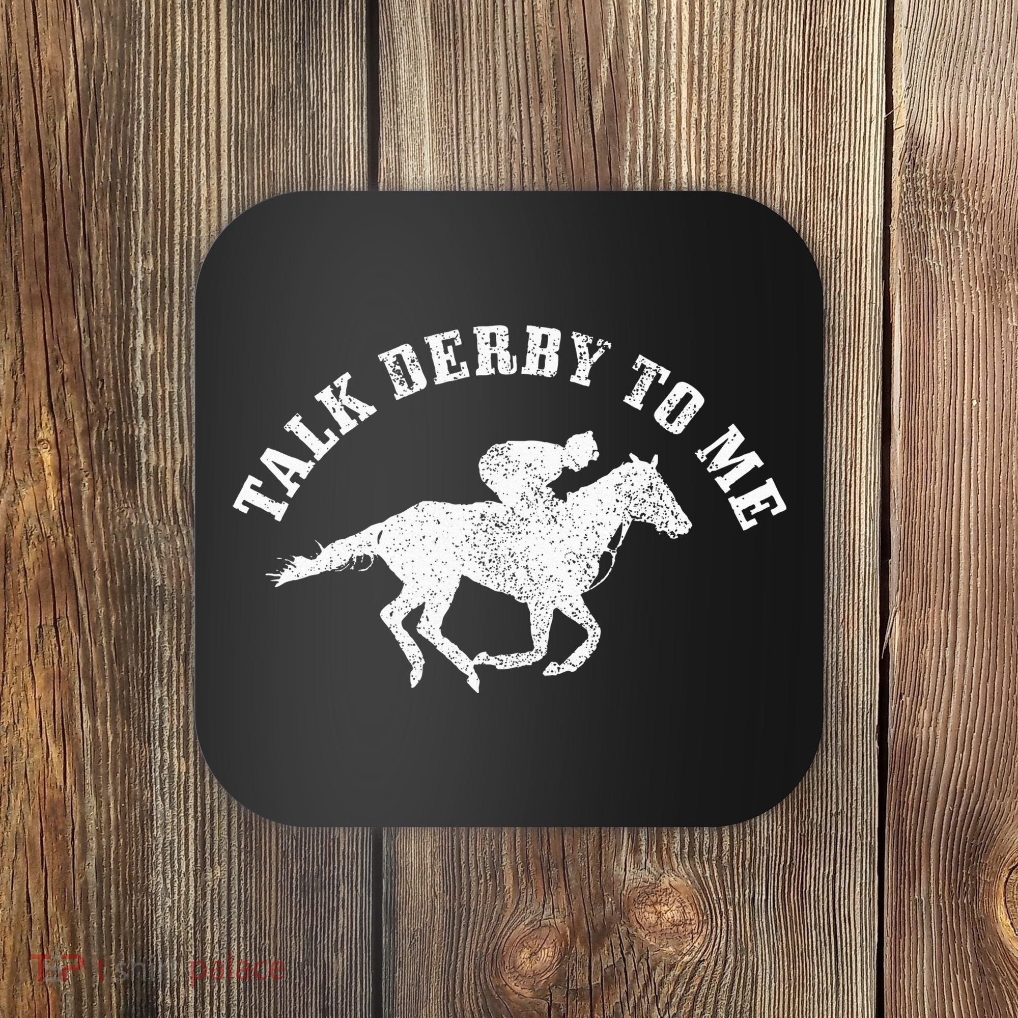 Talk Derby To Me Horse Racing Funny Gift Coaster