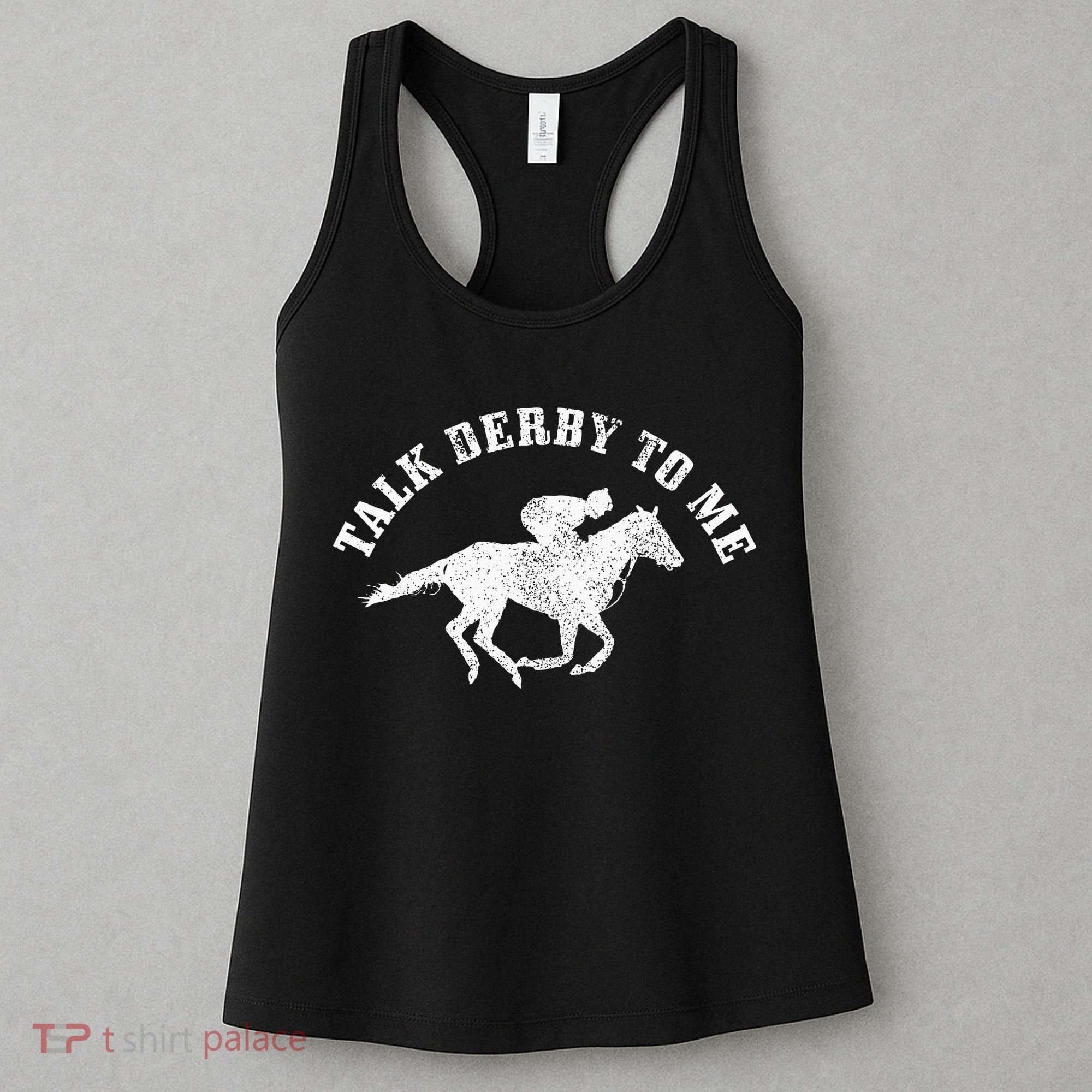 Talk Derby To Me Horse Racing Funny Gift Women's Tank Top