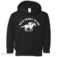 Talk Derby To Me Horse Racing Funny Gift Toddler Hoodie thumb 0