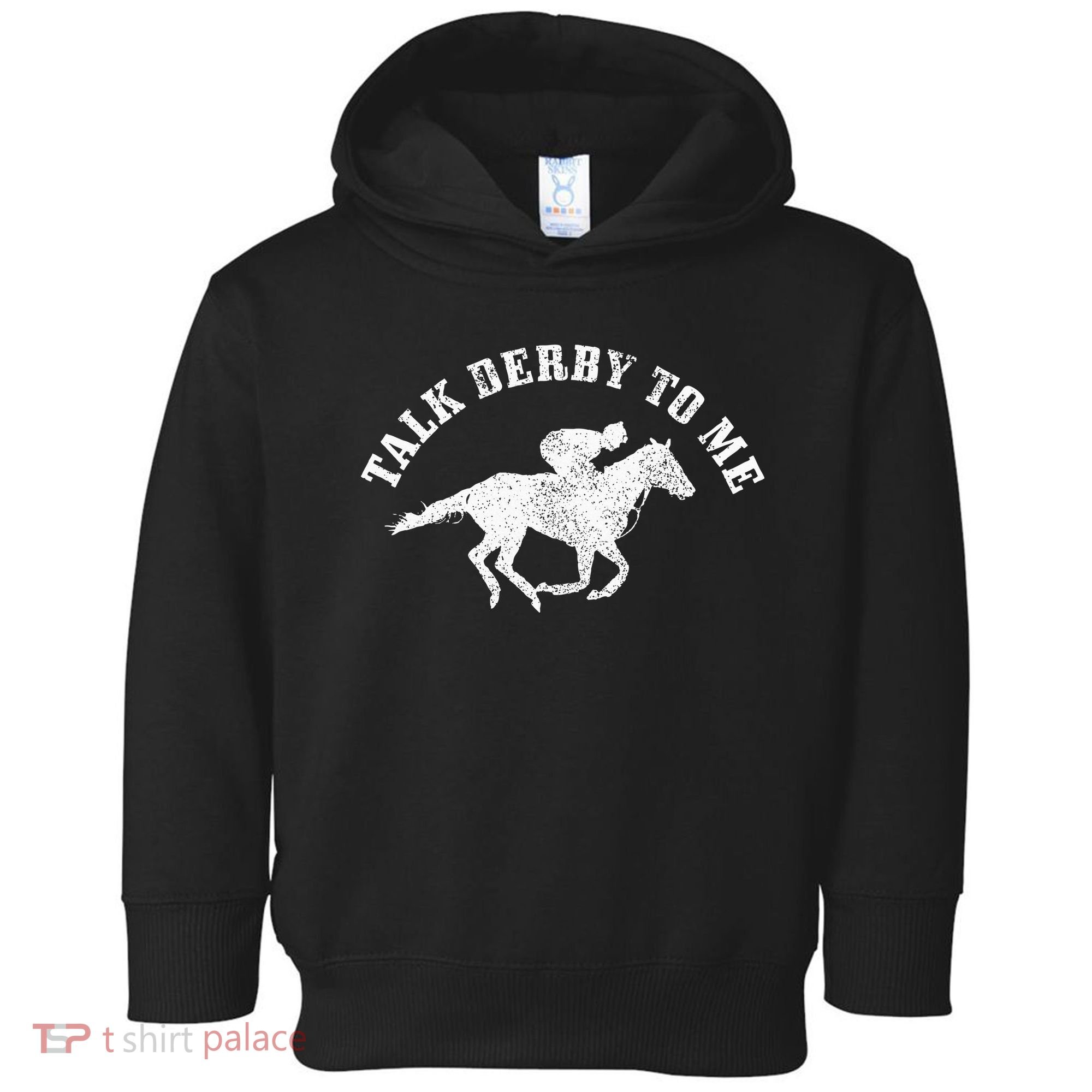 Talk Derby To Me Horse Racing Funny Gift Toddler Hoodie