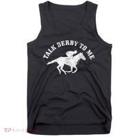 Talk Derby To Me Horse Racing Funny Gift Tank Top thumb 0