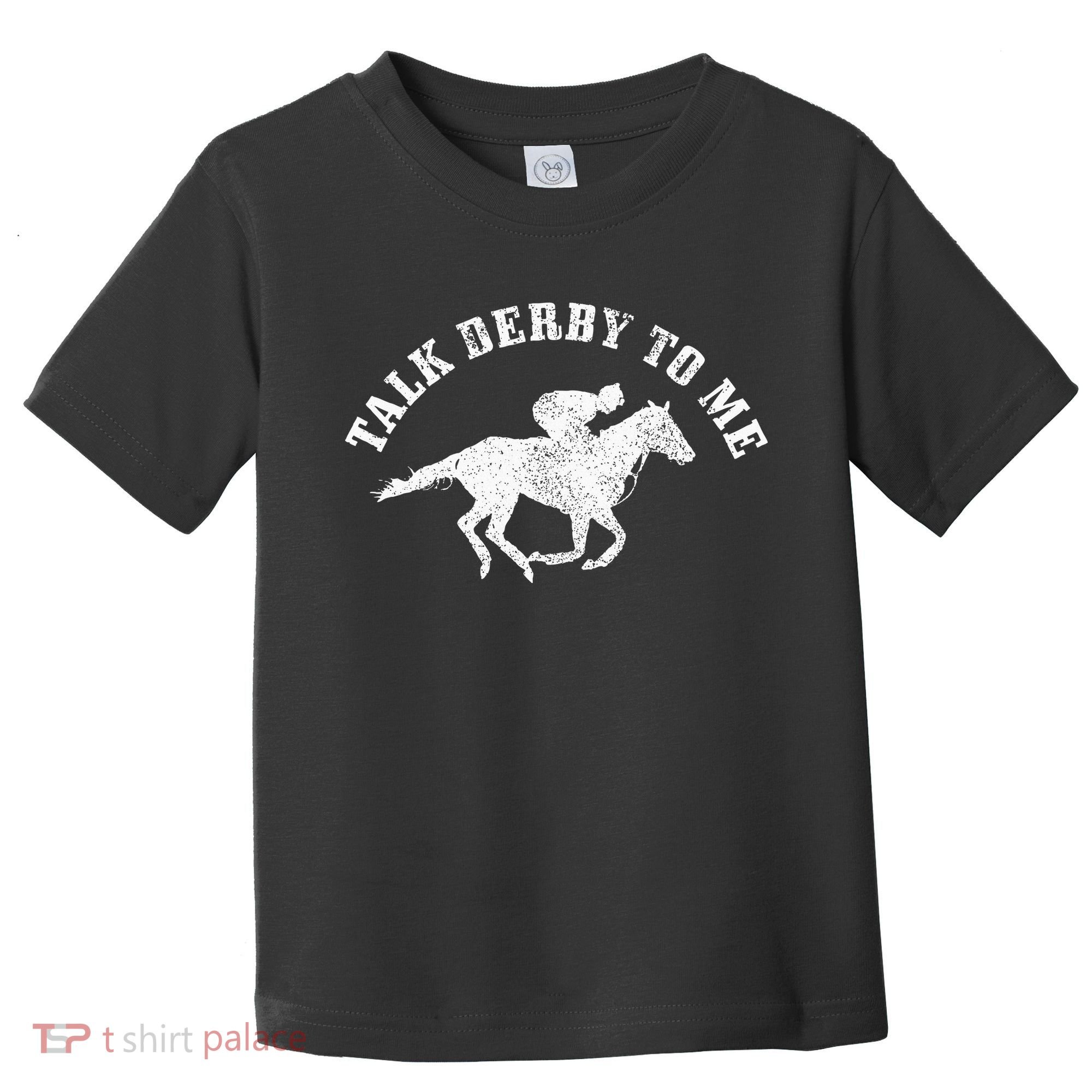 Talk Derby To Me Horse Racing Funny Gift Toddler T-Shirt