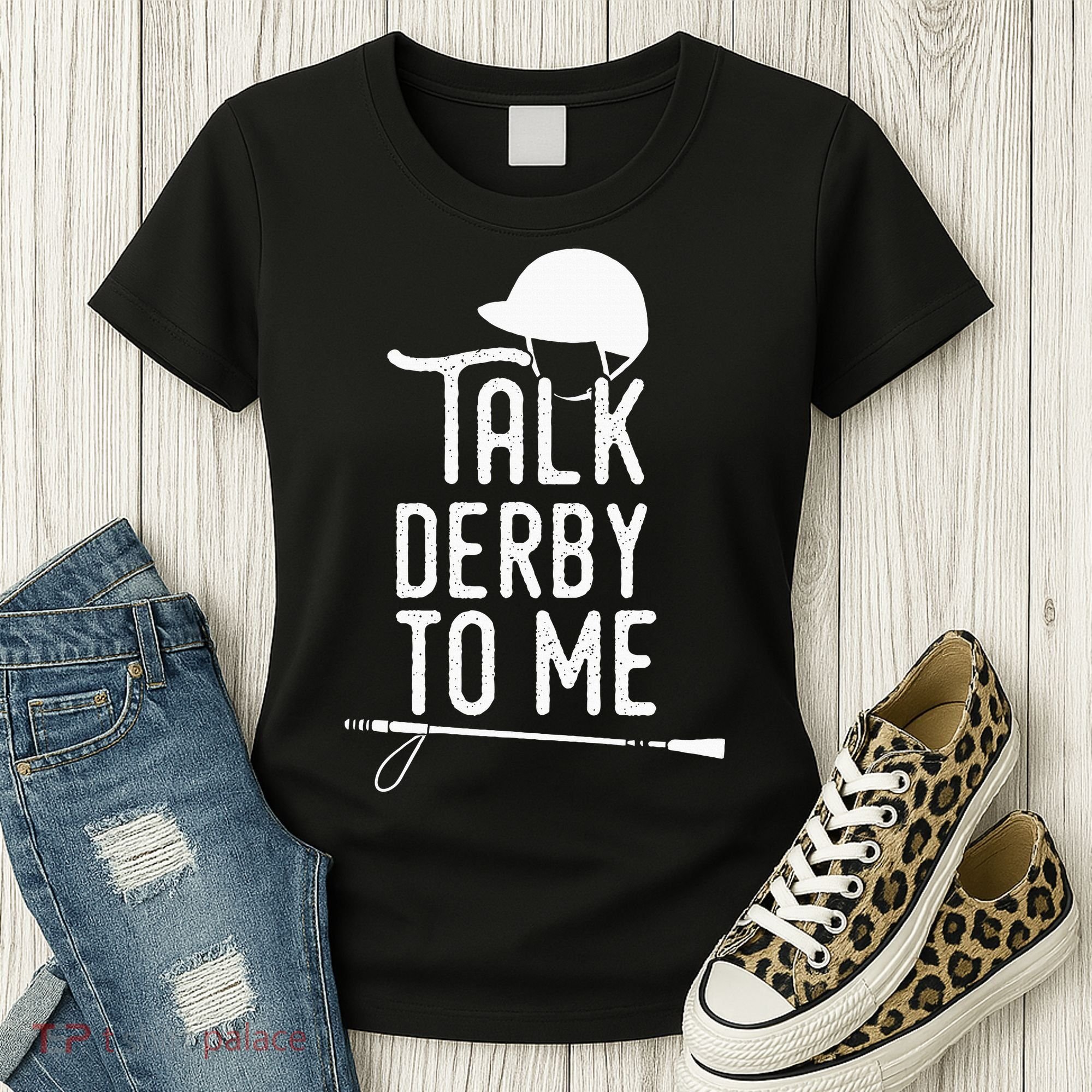 Talk Derby To Me I Horse Racing Humor Women's T-Shirt