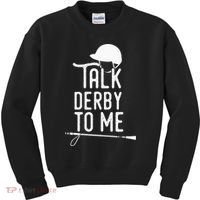 Talk Derby To Me I Horse Racing Humor Kids Sweatshirt thumb 0