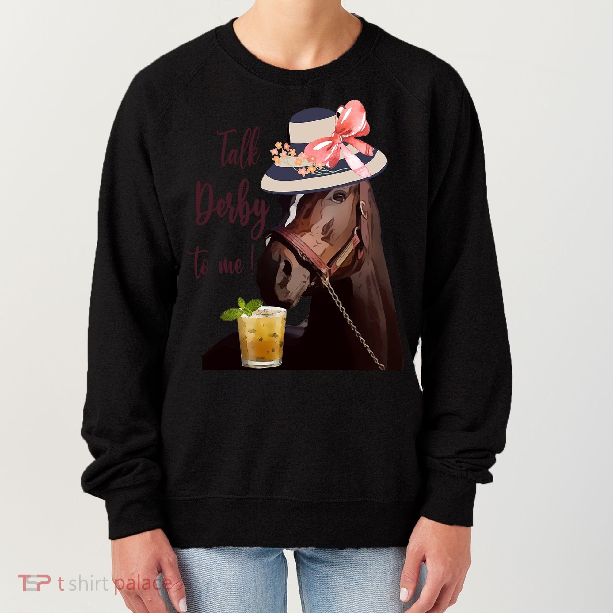 Talk Derby To Me Mint Juleps Derby Horse Racing Cute Gift Women's Sweatshirt