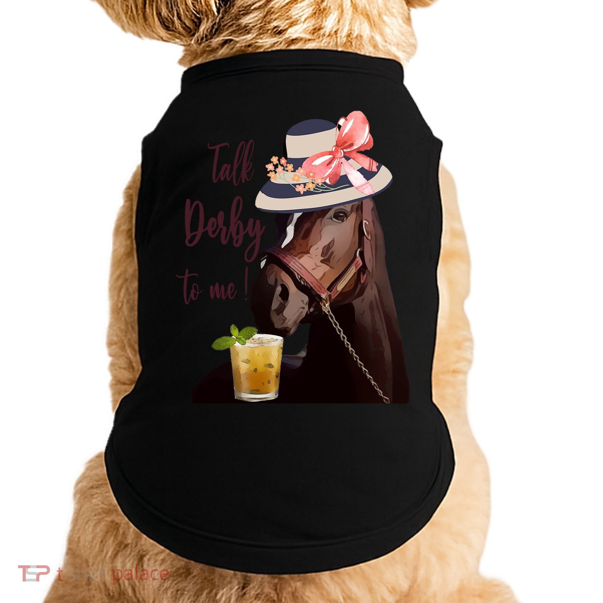 Talk Derby To Me Mint Juleps Derby Horse Racing Cute Gift Doggie Tank