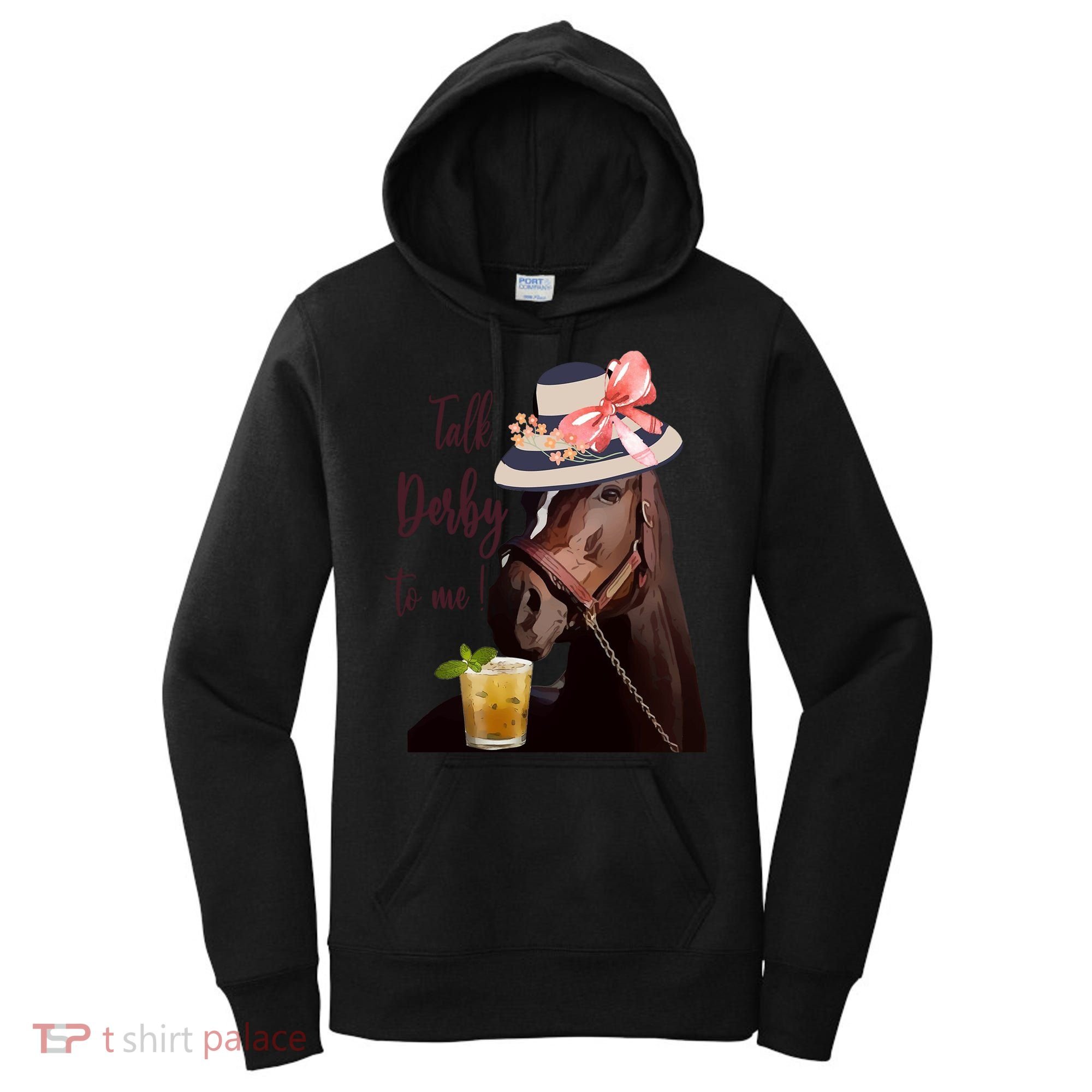 Talk Derby To Me Mint Juleps Derby Horse Racing Cute Gift Women's Hoodie