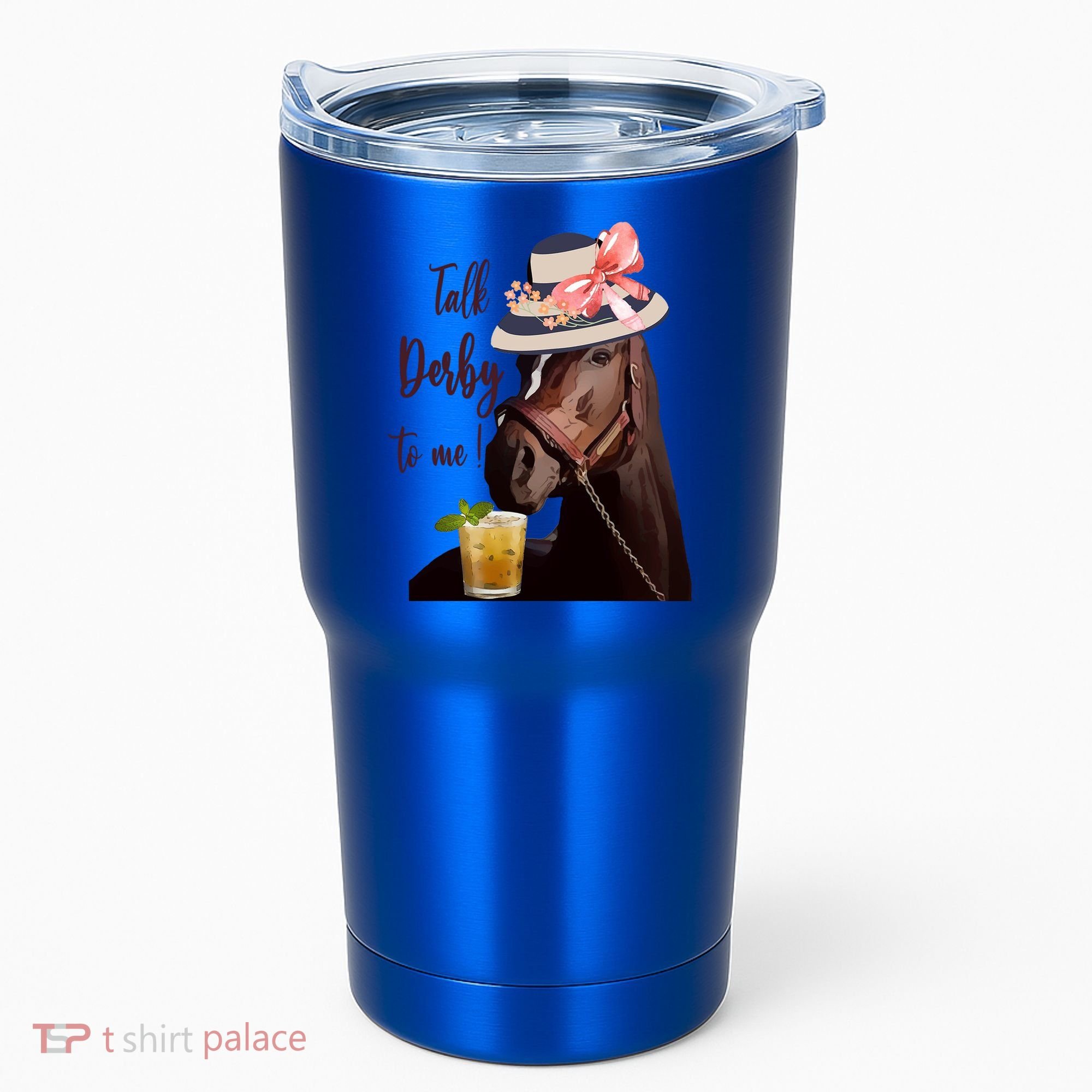 Talk Derby To Me Mint Juleps Derby Horse Racing Cute Gift Tumbler