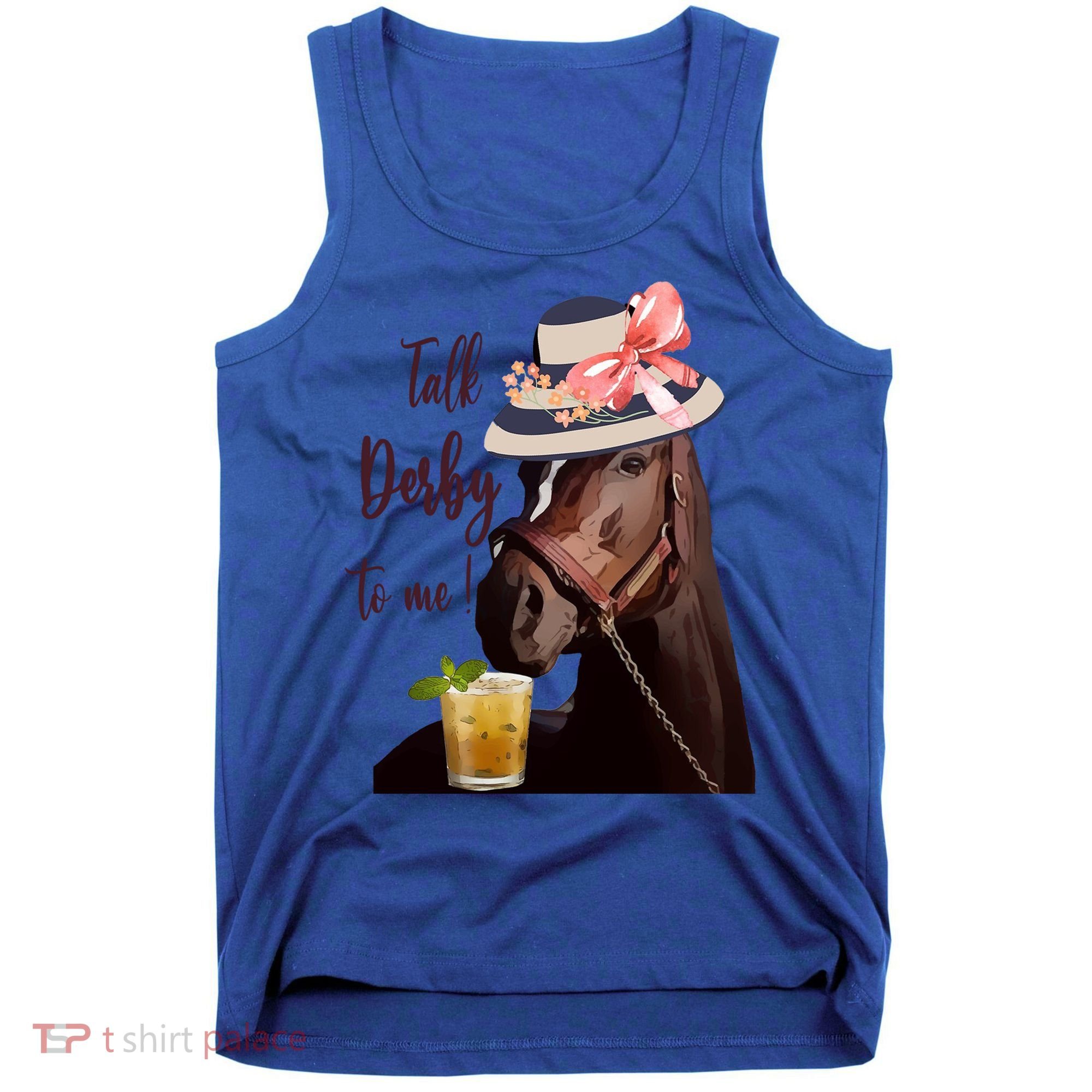 Talk Derby To Me Mint Juleps Derby Horse Racing Cute Gift Tank Top